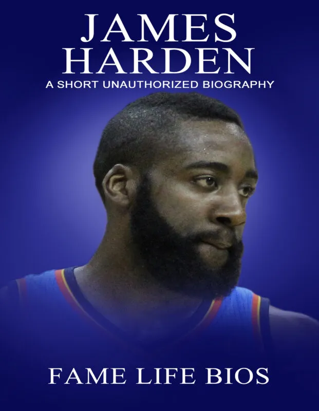 James Harden: A Short Unauthorized Biography