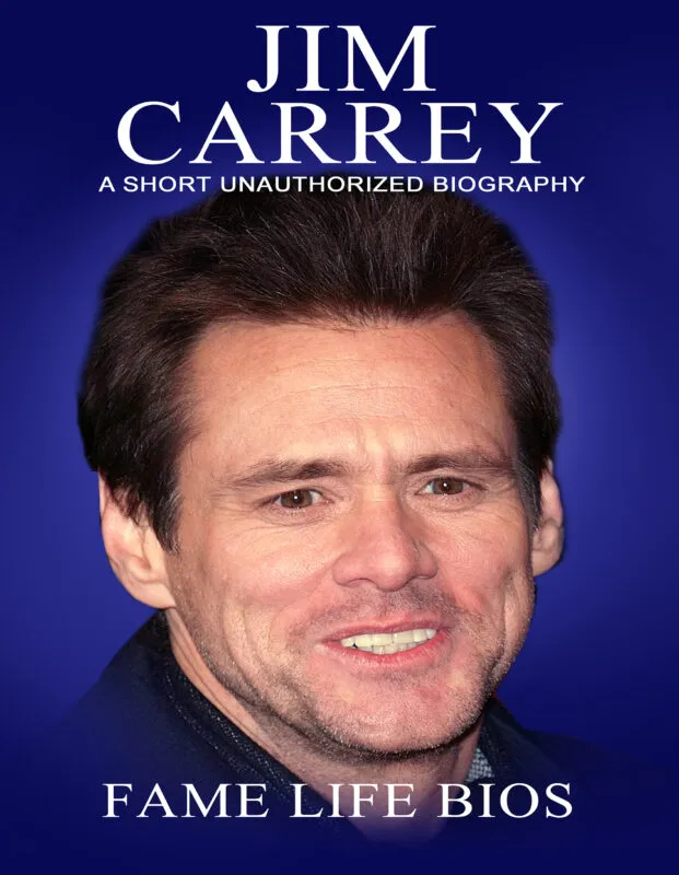 Jim Carrey: A Short Unauthorized Biography