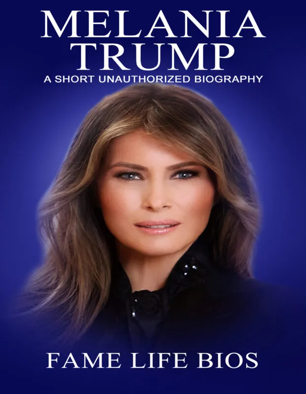Melania Trump: A Short Unauthorized Biography