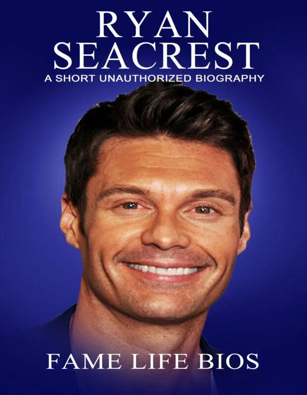Ryan Seacrest: A Short Unauthorized Biography