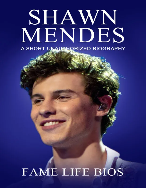 Shawn Mendes: A Short Unauthorized Biography